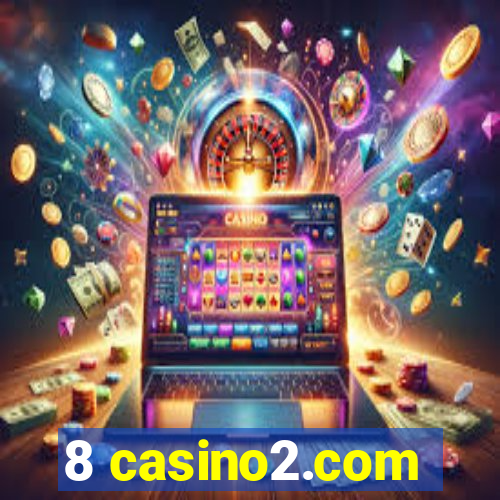 8 casino2.com